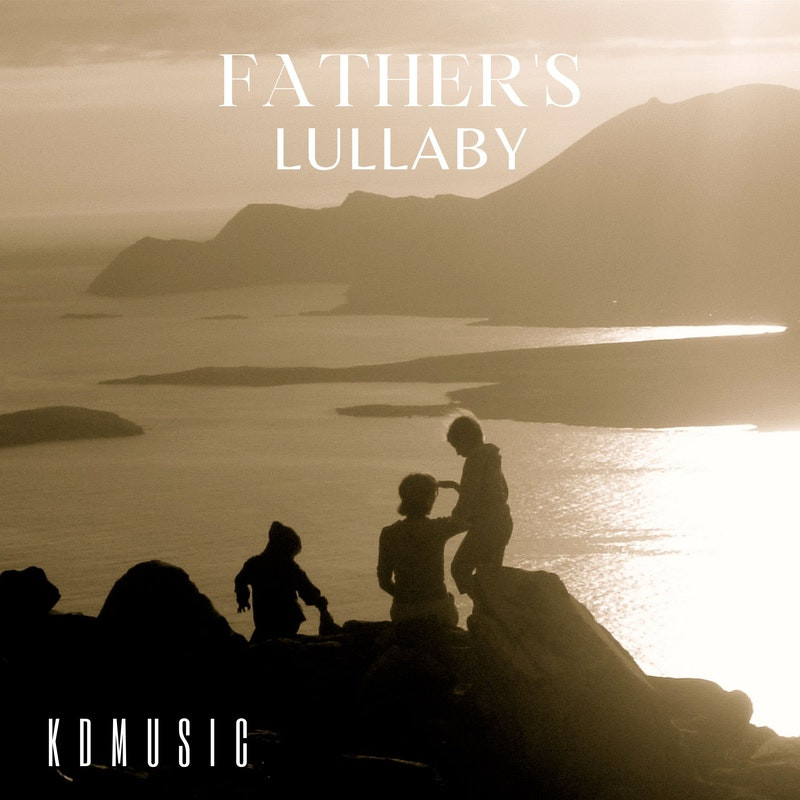 KDMusic - Father's Lullaby