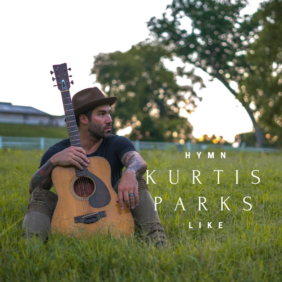 Kurtis Parks - Hymn Like