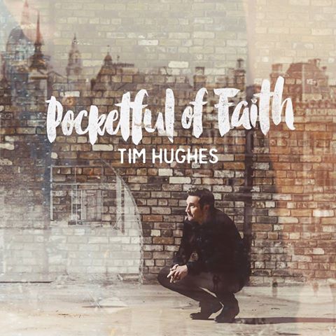 Tim Hughes - Pocketful Of Faith