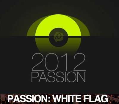 Passion 2012 Live Album To Be Titled 'White Flag', Album Cover Competition Launched