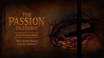 The Passion Oratorio: A Live Concert Event Releases To DVD And On-demand 