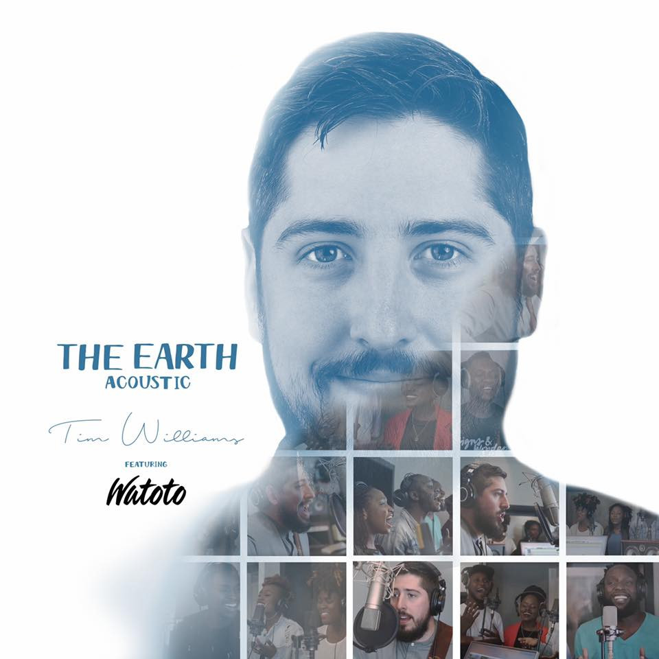 Tim Williams Releases Acoustic Video Version of 'The Earth' Feat. Uganda's Watoto Church
