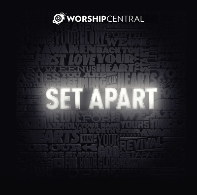 Worship Central - Set Apart