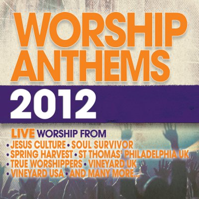 Worship Anthems - Worship Anthems 2012