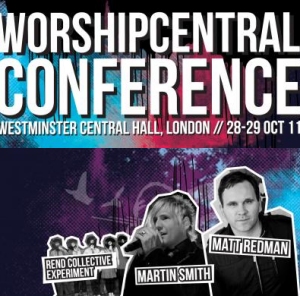 Worship Central Conference With Martin Smith, Matt Redman & Rend Collective