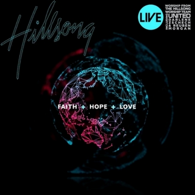 faith hope and love hillsong