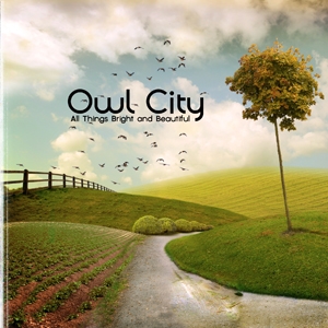 [2011] OWL CITY New Album - All Things Bright and Beautiful (Deluxe Edition) Cover22