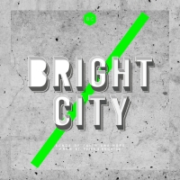 Bright City - Bright City