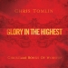 Chris Tomlin - Glory In The Highest