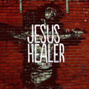Bluetree - Jesus Healer