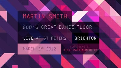 Martin Smith 'God's Great Dance Floor' Gig