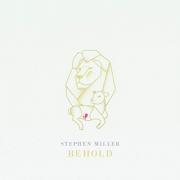 Stephen Miller - Behold