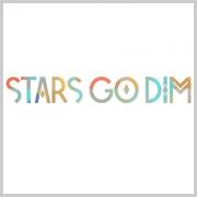 Stars Go Dim