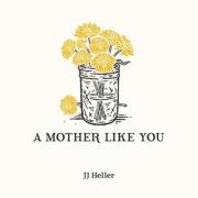 A Mother Like You