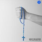 About The Author Release 'Pray More Worry Less' Single