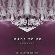 Norway's Jesus Loves Electro Release 'Made To Be: Remixes' EP