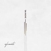 Informants Worship Launch New Single 'Show Me'
