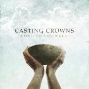 Casting Crowns Earn US No.2 Chart Position With New Album 'Come To The Well'