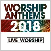 Worship Anthems 2018