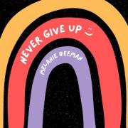 Melanie Beeman Releases New Single 'Never Give Up'