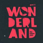 Portugal's The Fellow Man Release 'Wonderland - Part 1' EP