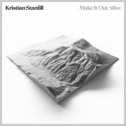 Kristian Stanfill - Make It Out Alive