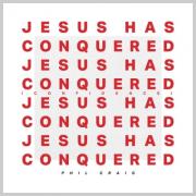 Vancouver's Phil Craig Releases 'Jesus has Conquered (Confidence)'