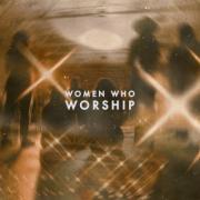 Women Who Worship Release Self-Titled Album 