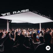 We Raise (Live at Chapel)