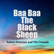 Robert Peterson and The Crusade Releases Debut Single 'Baa Baa The Black Sheep'