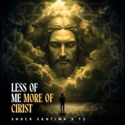 Less Of Me More Of Christ