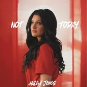 Haley Jones Releases Powerful Single 'Not Today'