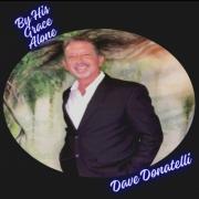 Christian Country Artist Dave Donatelli Releases 'By His Grace Alone'
