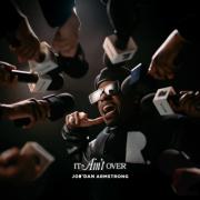 Jor'Dan Armstrong Releases Hope-Filled Anthem 'It Ain't Over' Featuring Mike Teezy, DKG KIE, Adrion Butler & Miles Minnick