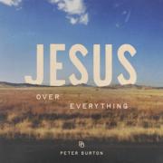 Peter Burton Releases New Song 'Jesus over Everything'