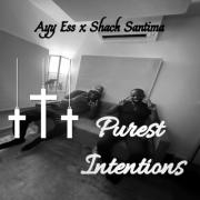 Ayy Ess & Shack Santima Release 'Purest Intentions'