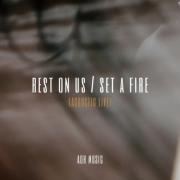Rest on Us / Set a Fire (Acoustic Live)