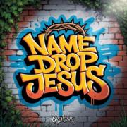 Greaternity Releases Joyful Anthem 'Name Drop Jesus'