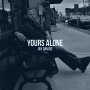 Jay Davids - Yours Alone