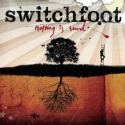 Switchfoot Poll - No. 8: Nothing Is Sound