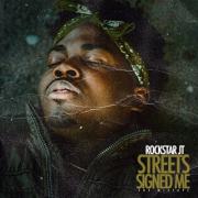 Rockstar JT Releases 'Streets Signed Me The Mixtape'