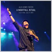 Alex Henry Foster Releases 'A Nightfall Ritual' Featuring The Unreleased Song 'Up Til Dawn'