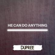 He Can Do Anything