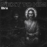 Illbrio Collab to Demonstrate What Can Happen When We Remain 'Next to Him'