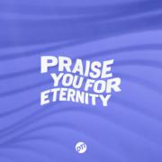 Vineyard Worship & Dreaming The Impossible Release 'Praise You For Eternity'