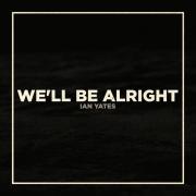 We'll Be Alright