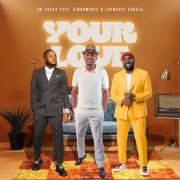 Dr. Lucky Releases 'Your Love' ft. Kingdmusic & Jaymusic Sarela