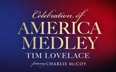Tim Lovelace Salutes Faith And Freedom With 'Celebration Of America Medley'