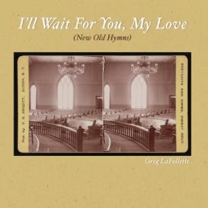 I'll Wait for You, My Love