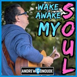 Wake Awake My Soul